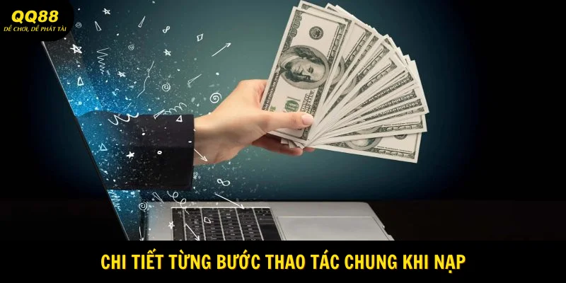 chi-tiet-tung-buoc-thao-tac-chung-khi-nap